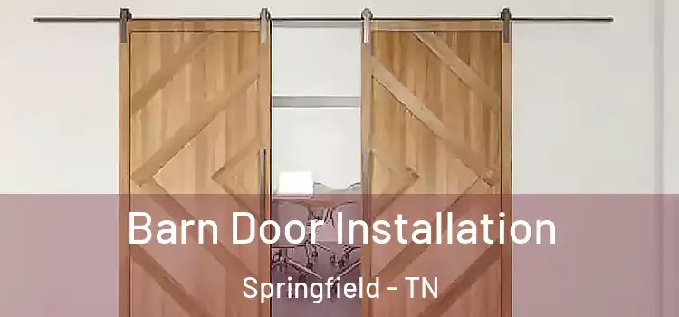 Barn Door Installation Springfield - TN