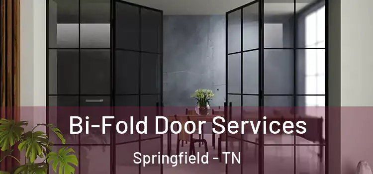 Bi-Fold Door Services Springfield - TN