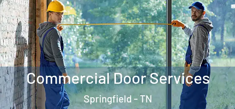 Commercial Door Services Springfield - TN