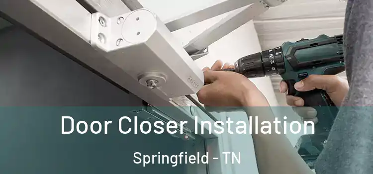 Door Closer Installation Springfield - TN
