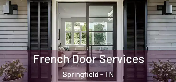 French Door Services Springfield - TN