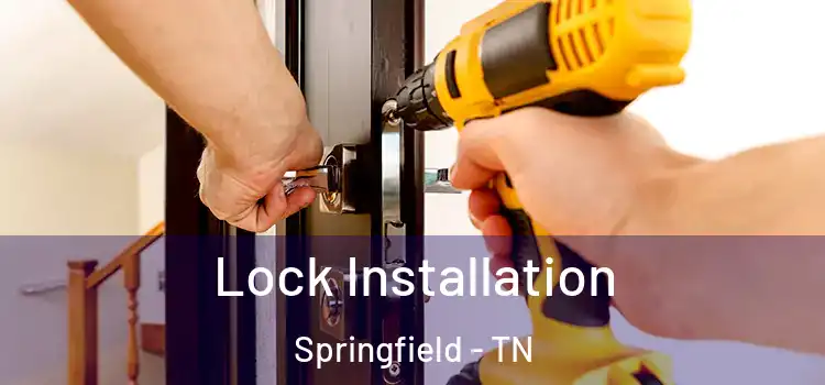 Lock Installation Springfield - TN