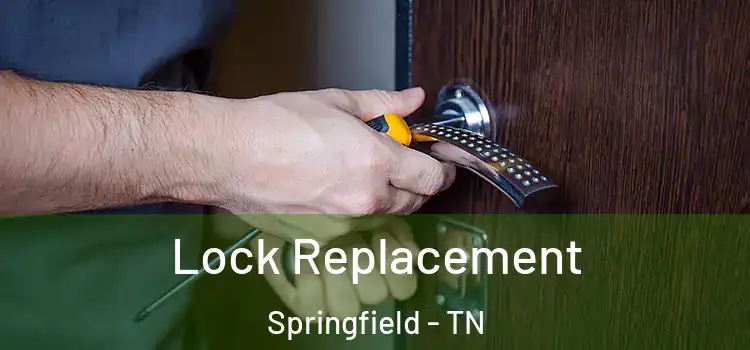 Lock Replacement Springfield - TN
